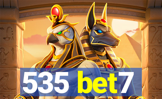 535 bet7